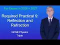 GCSE Physics Revision Required practical 9 Reflection and Refraction Triple