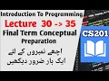 CS201 Lecture 30 31 32 33 34 35 Final Term Preparation