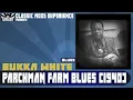 Bukka White - Parchman Farm Blues (1940)