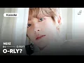Download Lagu NEXZ 'O-RLY?' KARAOKE (Romanized Lyrics)
