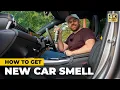 How to get that NEW CAR SMELL just like the dealer