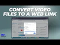 Lagu How to Convert Video Files to a Web Link