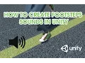 How to create footstep sounds in Unity