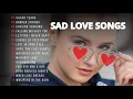 Sad Love Songs Playlist – Lagu Galau Slow \u0026 Reverb Paling Sedih 😢