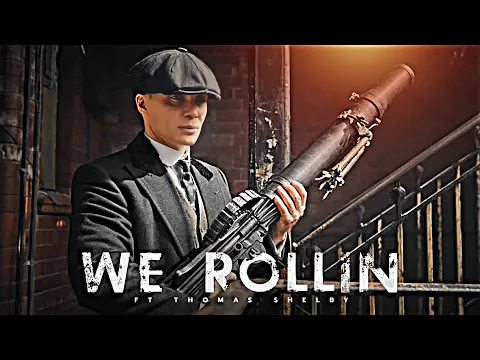 Download MP3 thomas shelby - we rollin edit 🔥 | best beat sync | peaky blinders |