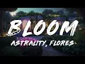 Astrality, FLORES - Bloom (Lyrics)