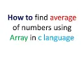 How to find average of numbers using Array in c language