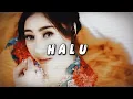 Download Lagu Halu - Selly Sel ( Slowed + Reverb )