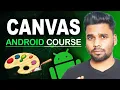 Canvas Crash Course Create Stunning UIs Android