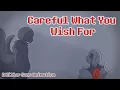Download Lagu Careful What You Wish For || UTMV Animation