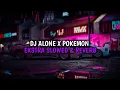 Download Lagu DJ ALONE X POKEMON EKSTRA SLOWED \u0026 REVERB