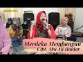 Lagu IINDONESIA MERDEKA!! Lewat lagu ini kita semua harus ikut membangun INDONESIA!! #qasidah #nasidaria