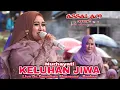 Download Lagu KELUHAN JIWA by Nurhayati - Cover Live Assalam Musik Pekalongan Ds. Dawuhan Sirampog - Brebes
