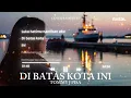 Download Lagu Di Batas Kota Ini - Tommy J Pisa (Cover by RaselHits)