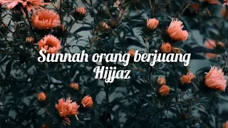 hijjaz sunnah orang berjuang lirik 