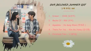 Download Nhạc Phim Mùa Hè Yêu Dấu Của Chúng Ta | Our Beloved Summer OST Part 1-5 | 그 해 우리는 OST | [Full Album] MP3
