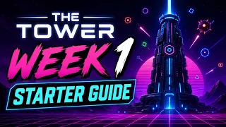 Week 1 Guide to The Tower Reach Tier 11 Easy
