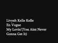 En Vogue - My Lovin ( Your Never Gonna Get It) WITH LYRICS