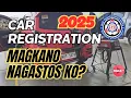 2025 LTO CAR REGISTRATION RENEWAL STEP by STEP GUIDE COMPLETE PROCESS with TOTAL COST