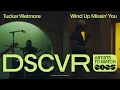 Tucker Wetmore - Wind Up Missin' You (Live) | Vevo DSCVR Artists to Watch 2025