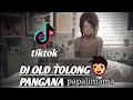 Download Lagu 🔊DJ OLD TOLONG PANGANA X PAPALIMAMA