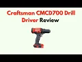 Craftsman CMCD700 Drill Driver Review - Features Performance Value Breakdown