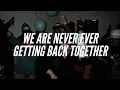 Taylor Swift - We Are Never Ever Getting Back Together (Taylor's Version) [Lyric Video]