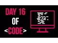 Day 16 of Code Exceptions PT 1