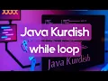 32 java kurdish while loop