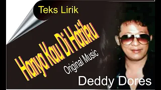 Download Deddy Dores HANYA KAU DI HATIKU - Teks Lirik MP3