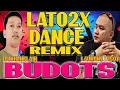 Download Lagu BUDOTS 2023 | LATO LATO REMIX  | LAURENZ TISOY | DJ KHENFLAIR