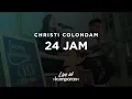 Lagu Christi Colondam - 24 Jam | Live at kumparan