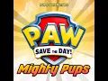 Mighty Pups (from "Paw Patrol")