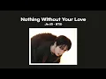 Download Lagu Jin (진 - BTS) -  Nothing Without Your Love (1 HOUR LOOP) Lyrics | 1시간 가사