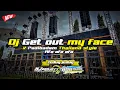 Download Lagu DJ GET OUT MY FACE - AFA AFA - THAILAND STYLE BY NJ PROJECT FOR BOSMUDA REMIXER CLUB