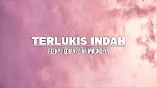 Download Rizky Febian, Ziva Magnolya - Terlukis Indah (Lirik) MP3