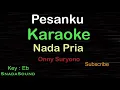 PESANKU-Lagu Nostalgia-Onny Suryono|KARAOKE NADA PRIA -Male-Cowok-Laki-laki@ucokku