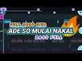 Lagu DJ FULL DROP SIUL 🔥 ADE SO MULAI NAKAL (Prengky Gantay Remix) BASS FULL VIRAL TIKTOK