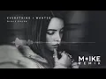 Billie Eilish - everything i wanted (M+ike Remix)