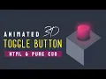 Animated 3D Toggle Button using HTML and