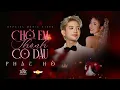 Lagu CHỜ EM THÀNH CÔ DÂU - PHÁT HỒ | OFFICIAL MUSIC VIDEO