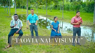 taovia nau visumai hope band ft bessie lilo official video 