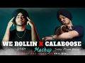 Download Lagu We Rolling X Calaboose - Mashup | Video Song | AncFox | Latest Panjabi songs
