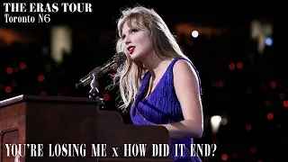 The Eras Tour You Re Losing Me X How Did It End Toronto N6 HQ FULL PERFORMANCE 
