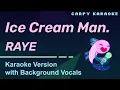 Lagu RAYE - Ice Cream Man. (Karaoke with Background Vocals)