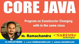 Core Java Tutorials Program on Constructor changing with in the same class Mr Ramachandra