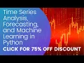 NEW VIP COURSE Time Series Analysis Forecasting and Machine Learning in Python