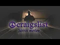 4 Scary TRUE Craigslist Stories