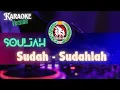 Download Lagu Sudah Sudahlah - Souljah (Original Karaoke Version)