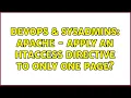 DevOps SysAdmins Apache - apply an htaccess directive to only one page